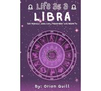 Life as a Libra: 500 Hilarious Jokes Every Peacemaker Will Relate To