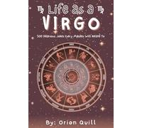 Life as a Virgo: 500 Hilarious Jokes Every Maiden Will Relate To