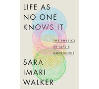 Sara Imari Walker Life as No One Knows It (Copertina rigida)