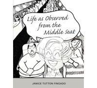 Life as Observed from the Middle Seat