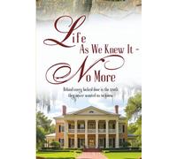 Life As We Knew It - No More: Behind every locked door is the truth they never wanted us to know