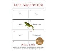 Life Ascending: The Ten Great Inventions of Evolution [Lingua inglese]