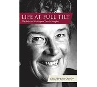 Dervla Murphy Ethel Crowley Life at Full Tilt (Copertina rigida) Eland original