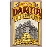 Life at the Dakota: New York's Most Unusual Address Hardcover - August 12, 1979