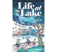 Life at the Lake: A Whimsical Mystery, A Community, A Ghost Seeking Final Rest, The Local Rowing Team, Gossiping Asian Aunties, Gay First Love, An Irish-Italian Pastor…and more!
