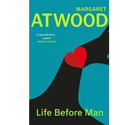 Life before man - Atwood Margaret