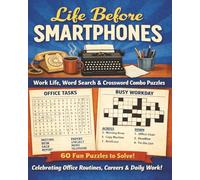 Life Before Smartphones: Work Life: Word Search & Crossword Combo Puzzles Celebrating Office Routines, Careers & Daily Work Before Constant Connectivity