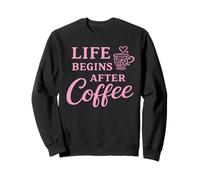 Life Begins After Coffee Felpa