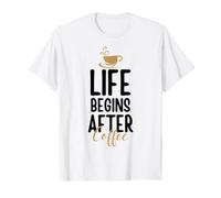 Life Begins After Coffee Maglietta