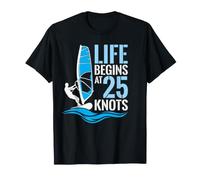 Life Begins at 25 Knots, Windsurf tra Vela e Vento Maglietta