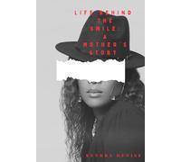 Life Behind the Smile- A Mother's Story