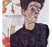 Life Between,the - Colours of Your Choice