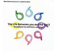 Life Between You &Me - Vol. 2-Life Between You & Me