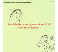 Life Between You Me - Vol. 3-Life Between You Me