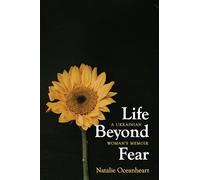 Life Beyond Fear: A Ukrainian Woman's Memoir