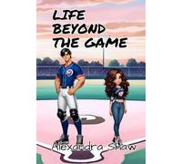 Life Beyond the Game: A Baseball Sports Romance