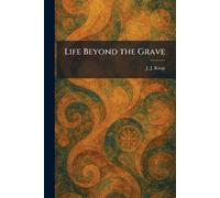 Life Beyond the Grave