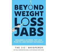 Life Beyond Weight-loss Jabs: Lose Up to 1 Lb Every 4 Days and Transform Your Life