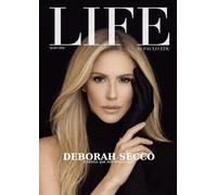 LIFE by Paulo Edu - EDIÇÃO MAIO 2026: DEBORAH SECCO - A BELEZA QUE NÃO TEM TEMPO