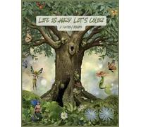 Life Can be Hard. Let's Color.: A Fantasy Escape