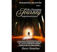 Life Changing Journey: Inspirational Quotes Series - I