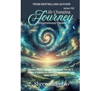 Life Changing Journey: Inspirational Quotes - Series - VIII