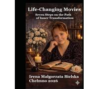 Life-Changing Movies: Seven Steps on the Path of Inner Transformation