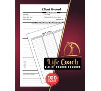 Life Coach Client Record Logbook: A Journal to track Coachee Progress, Session Goals, Action Steps & Appointments | with Quick Index | 96 Sessions, 100 Pages