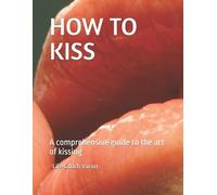 Life Coach Varun How to Kiss (Tascabile)