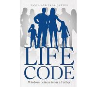 Life Code: Wisdom Letters From a Father