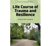 Life Course of Trauma and Resilience