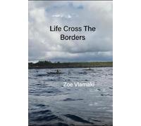LIFE CROSS THE BORDERS