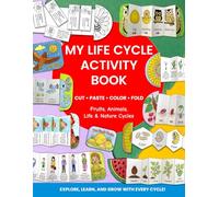 Life Cycle Activity Book for Kids Ages 4-8: Learn About Plants, Animals & Nature Through Coloring, Cutting, and Fun Hands-On Projects