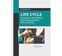 Life Cycle: Business, Investment and Management Implications