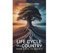 Life Cycle of a Country: From Birth to Rebirth