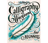Life Daily Styl Calligraphy Workbook for Beginners:Simple and Modern (Tascabile)