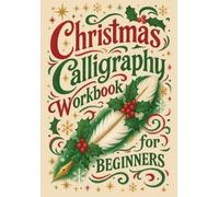 Life Daily Style Christmas Calligraphy Workbook For Beginners (Tascabile)