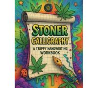 Life Daily Style Stoner Calligraphy - A Trippy Handwriting Workbook (Tascabile)