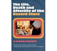 Gina Arnold The Life, Death, and Afterlife of the Record Store (Tascabile)