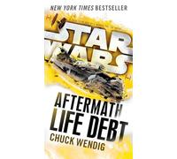 Life Debt: Aftermath (Star Wars): Book two of the Aftermath Trilogy: 2