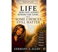 Life Does Not Always Reward the Good... But Some Choices Still Matter