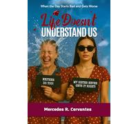 LIFE DOESN’T UNDERSTAND US: A Heartwarming Romantic Comedy With Humor About Love, Chaos, and Surviving Yourself