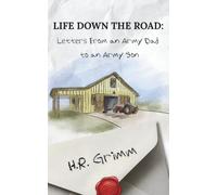 Life Down The Road: Letters From an Army Dad to an Army Son
