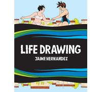 LIFE DRAWING HC: A Love and Rockets Collection