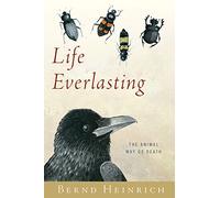 Life Everlasting: The Animal Way of Death