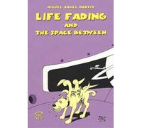 Life fading and The space between. Ediz. italiana