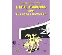 Life fading and The space between. Ediz. italiana