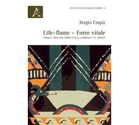 Life-flame, force vitale. Danza e rito nell'opera di D.H. Lawrence e A. Artaud