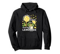 Life Gave Me Some Lemons But My Jesus He Be Making Lemonade Felpa con Cappuccio