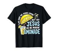 Life Gave Me Some Lemons But My Jesus He Be Making Lemonade Maglietta